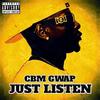 Just Listen (Explicit) - CBM Gwap