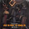 Just Do What You Gonna Do - Vissur Rsa