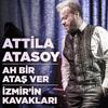 İzmir'in Kavakları - Attila Atasoy