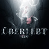Überlebt (Explicit) - Les