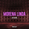 Morena Linda (Explicit) - MC Gideone&GIDEONE BISPO DA SILVA