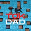 TIK TOK DAD - Kelmo Rocks