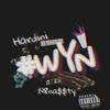 WYN(feat. N8na$$ty) (Explicit) - Hardini&N8na$$ty