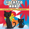 Il Gatto Nano - I Gatti Neri Canzoni Per Bambini