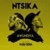 Awundiva - Ntsika&Vusi Nova