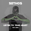 Listen To Your Heart(feat. Anina) (Explicit) - Sethos&Anina