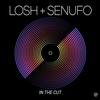 In the Cut - LOSH&Senufo