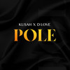 Pole - Kusah&D Love