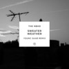 Sweater Weather (Young Saab Remix) - The Neighbourhood