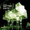 Better Days (feat. Blessing & D-Fried) (D-Fried Vintage Green Remix) - Kilmarth&Blessing&D-Fried