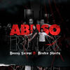 Abuso Remix (Explicit) - Young Laroye&Neutro Shorty