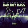 Bad Boy Bass (Explicit) - Danny MRT&Jc