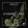 Etheral Light (Original Mix) - GeorD