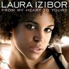 From My Heart To Yours (Album Version) - Laura Izibor