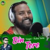 Bin Tere - Ruku Suna