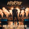 M.M.I (Me, Myself & I) (feat. Jake Daniel) (Explicit) - VIPER PHE&Jake Daniel