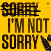 Sorry I'm Not Sorry (Explicit) - P Money&Whiney