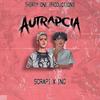 AUTRAPCIA (feat. ING & Scrapi 15) (Explicit) - Thirty One Productions&ING&Scrapi 15