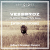 Strong Word (Albert Breaker Remix) - Vessbroz&Britney Nieves&Kyle Davis&Albert Breaker&Armia Pour&Arsham Pour