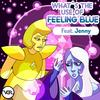 What's the Use of Feeling Blue(feat. Jenny) - Vgr&Jenny