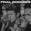 Final Goodbye (Explicit) - MBXN