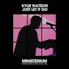 Just Let It Go (Dance Mix) - Kylie Watson