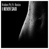 I Never Said (Radio Edit) - Kraken Prj&Kesira