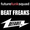 Beat Freaks (Clean Mix) - Future Funk Squad