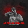 As Puta Da Zona Sul (Explicit) - DJ Duuh&MC Gaspar&Mc Gimenes