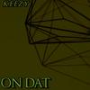 On Dat (Explicit) - Keezy