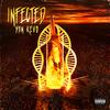 INFECTED (Explicit) - YHN KEVO