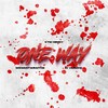 One Way (Explicit) - KTM Henny&wewantwraiths&Ay Huncho