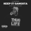 Keep It Gangsta (Explicit) - G. Battles&ICE T&B.G. Knocc Out