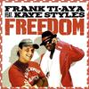 Freedom (Vato Gonzalez Dirty House Remix) - Frank Ti-Aya&Kaye Styles