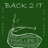 Back 2 it (Explicit) - Pmiller