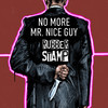 No More Mr. Nice Guy(feat. gotchy, neon radiation & INERT) (gotchy Radio Edit) - Rubberstamp&gotchy&neon radiation&Inert