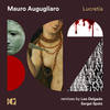 Lucretia (Leo Delgado Remix) - Mauro Augugliaro&Leo Delgado