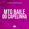 Mtg Baile do Capelinha (Explicit) - DJ Sc&MC PH Silva&DJ Matheus 7&MC P Araújo&Mc Edi ZS