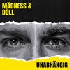 Unabhängig - MADNESS&Doll