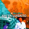 Ahí Va Luisaito (Remix) - Luisao&Helian Evans