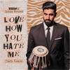 Love How You Hate Me (Tabla Remix|Explicit) - Keegn&Shobhit Banwait