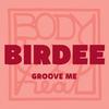 Groove Me - Birdee