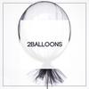 Two Balloons - Flausen&Achtabahn