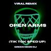 I Gotta Let You Go I Must Open Arms (Tik Tok Sped Up) (Remix) - Green Neon DJ