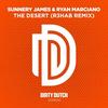 The Desert (R3hab Remix) - Sunnery James & Ryan Marciano