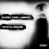 Crystal Dreams (Original Mix) - Dazdek Zone&Jumpers