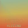 Metro Hitting - Moiso Rale