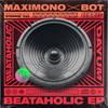 Beataholic - Maximono&Bot