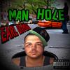 MANHOLE (feat. Juicy Syrup) (Explicit) - Earl Diamond&Juicy Syrup