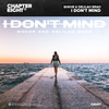 I Don't Mind - SHKHR&Delilah Brao